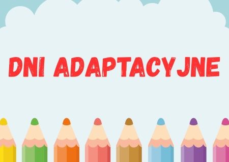 Zapraszamy na Dni Adaptacyjne